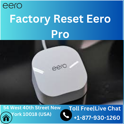 Factory Reset Eero Pro |+1-877-930-1260| Eero Support